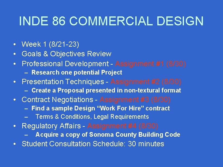 INDE 86 COMMERCIAL DESIGN • Week 1 (8/21 -23) • Goals & Objectives Review