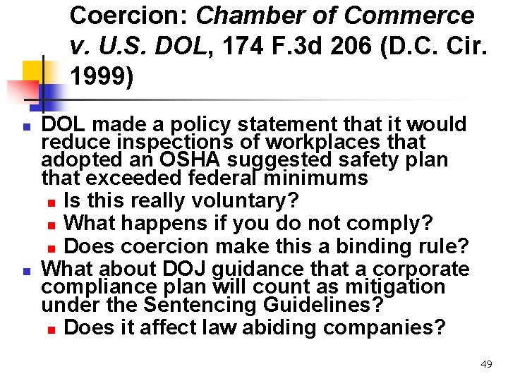 Coercion: Chamber of Commerce v. U. S. DOL, 174 F. 3 d 206 (D.