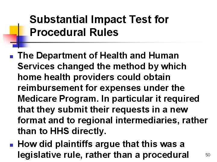 Substantial Impact Test for Procedural Rules n n The Department of Health and Human