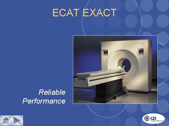 ECAT EXACT Reliable Performance 