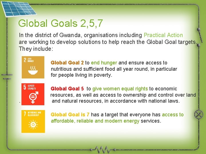 Global Goals 2, 5, 7 In the district of Gwanda, organisations including Practical Action