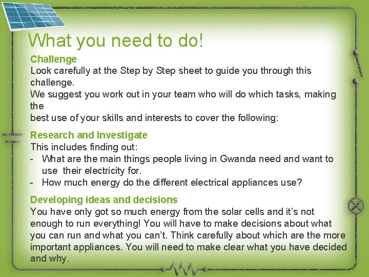 What you need to do! Challenge Look carefully at the Step by Step sheet