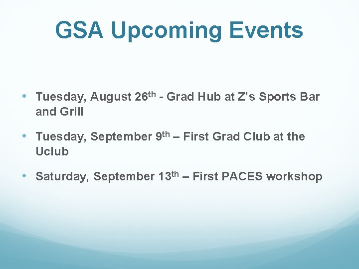 GSA Upcoming Events • Tuesday, August 26 th - Grad Hub at Z’s Sports