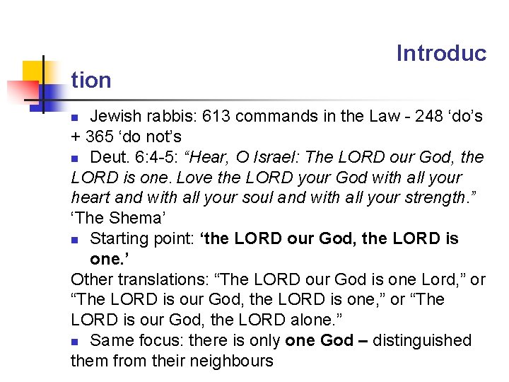 Introduc tion Jewish rabbis: 613 commands in the Law - 248 ‘do’s + 365