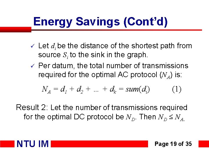 Energy Savings (Cont’d) ü ü Let di be the distance of the shortest path