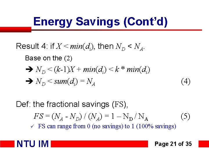 Energy Savings (Cont’d) Result 4: if X < min(di), then ND < NA. Base