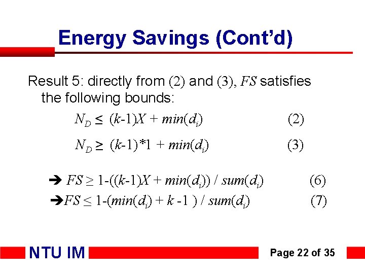 Energy Savings (Cont’d) Result 5: directly from (2) and (3), FS satisfies the following