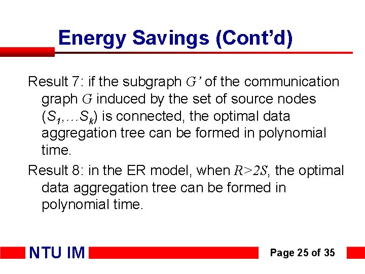 Energy Savings (Cont’d) Result 7: if the subgraph G’ of the communication graph G