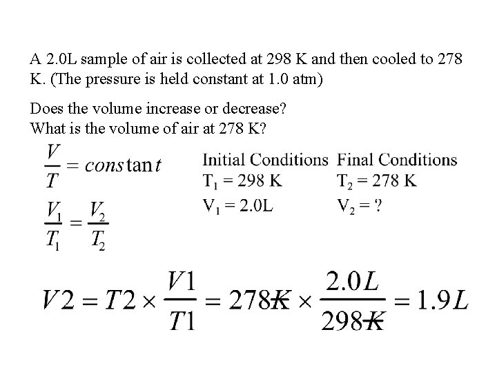 A 2. 0 L sample of air is collected at 298 K and then A 2. 0 L sample of air is collected at 298 K and then