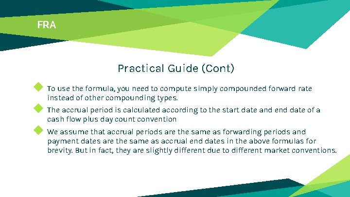 FRA Practical Guide (Cont) ◆ To use the formula, you need to compute simply