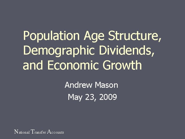 Population Age Structure Demographic Dividends and Economic Growth