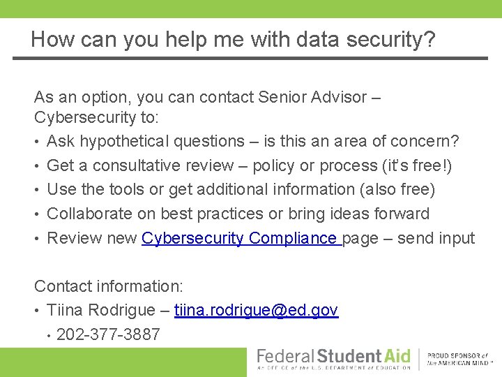 How can you help me with data security? As an option, you can contact