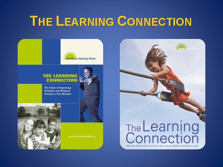 THE LEARNING CONNECTION THE LEARNING CONNECTION