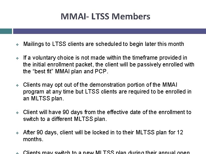 MMAI- LTSS Members v v v Mailings to LTSS clients are scheduled to begin