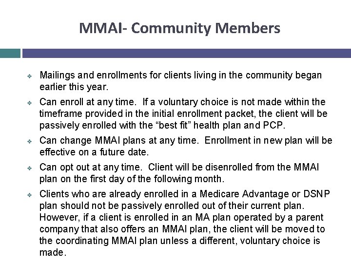 MMAI- Community Members v v v Mailings and enrollments for clients living in the