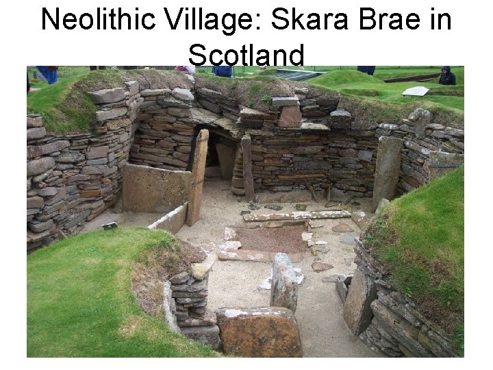 Neolithic Village: Skara Brae in Scotland 