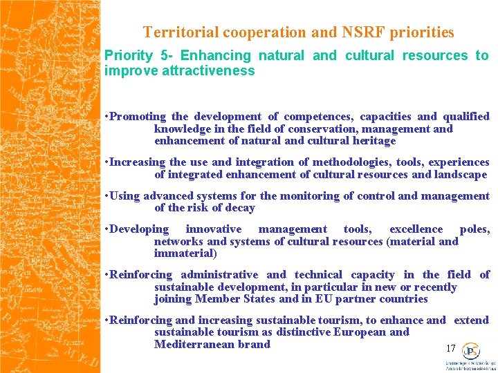 Territorial cooperation and NSRF priorities Priority 5 - Enhancing natural and cultural resources to