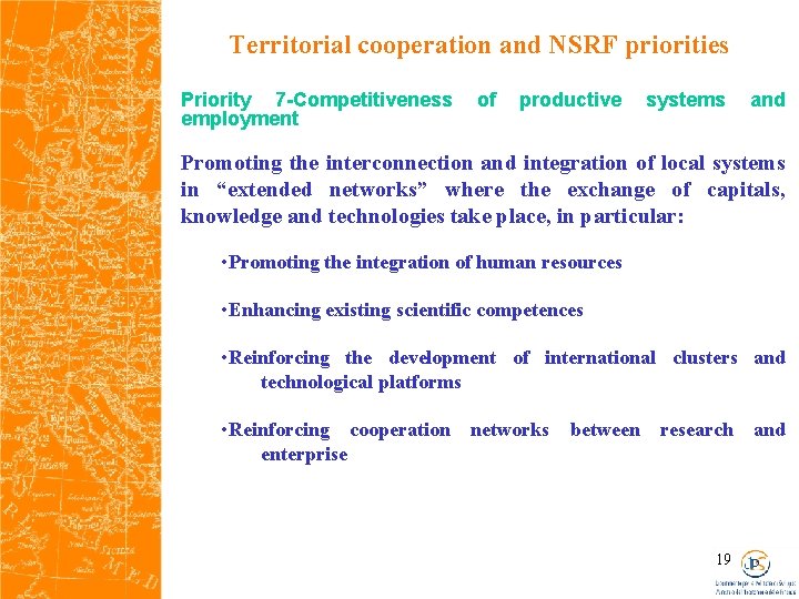Territorial cooperation and NSRF priorities Priority 7 -Competitiveness employment of productive systems and Promoting