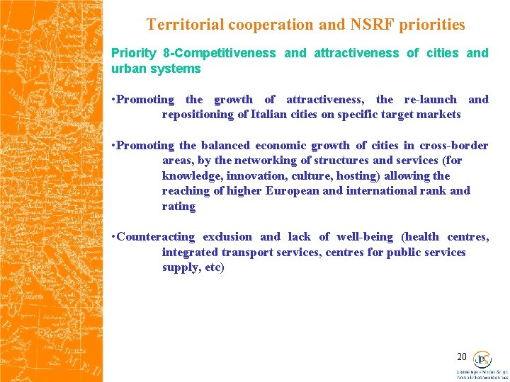 Territorial cooperation and NSRF priorities Priority 8 -Competitiveness and attractiveness of cities and urban