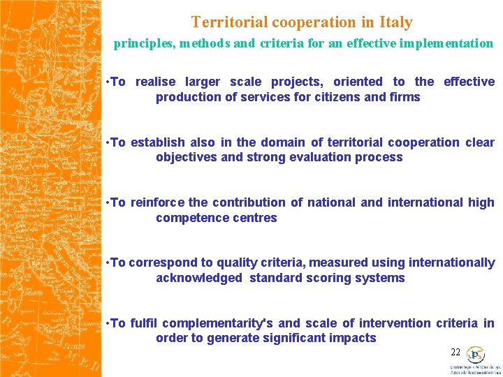 Territorial cooperation in Italy principles, methods and criteria for an effective implementation • To