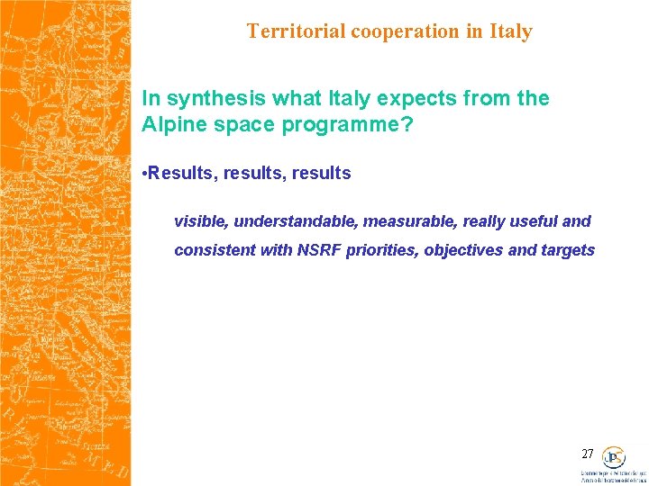 Territorial cooperation in Italy In synthesis what Italy expects from the Alpine space programme?