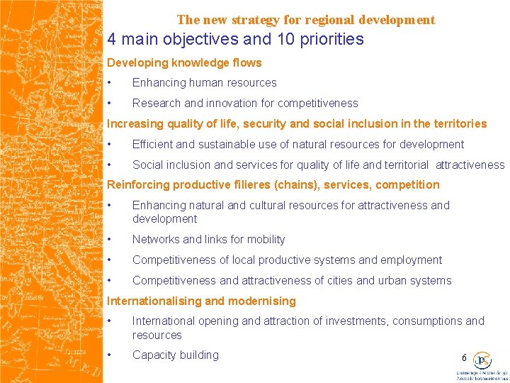 The new strategy for regional development 4 main objectives and 10 priorities Developing knowledge