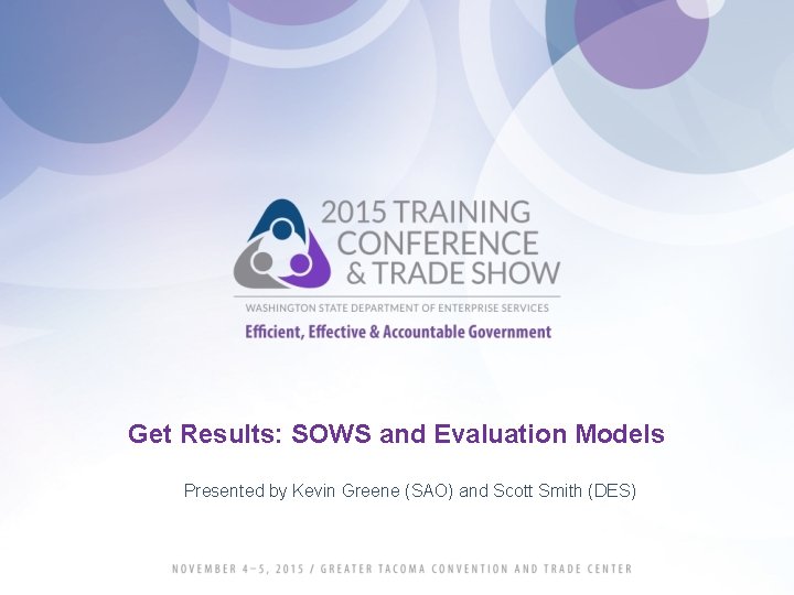 Get Results: SOWS and Evaluation Models Presented by Kevin Greene (SAO) and Scott Smith
