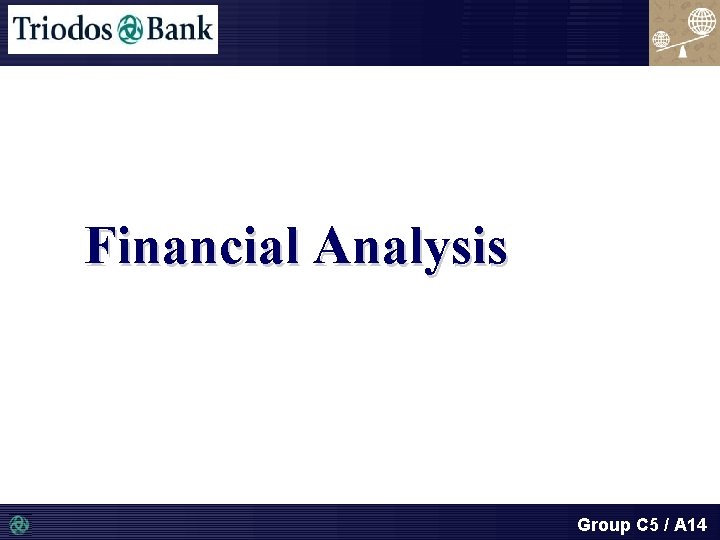 Financial Analysis Group C 5 / A 14 