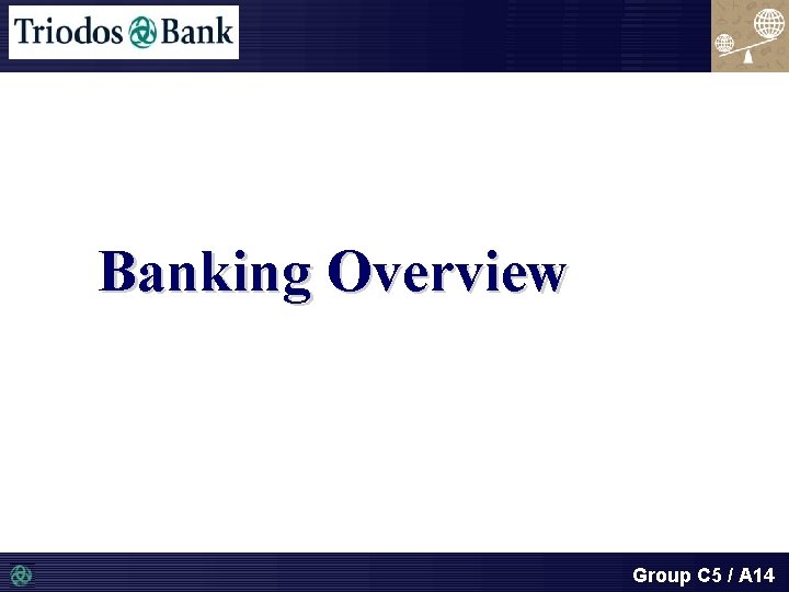 Banking Overview Group C 5 / A 14 