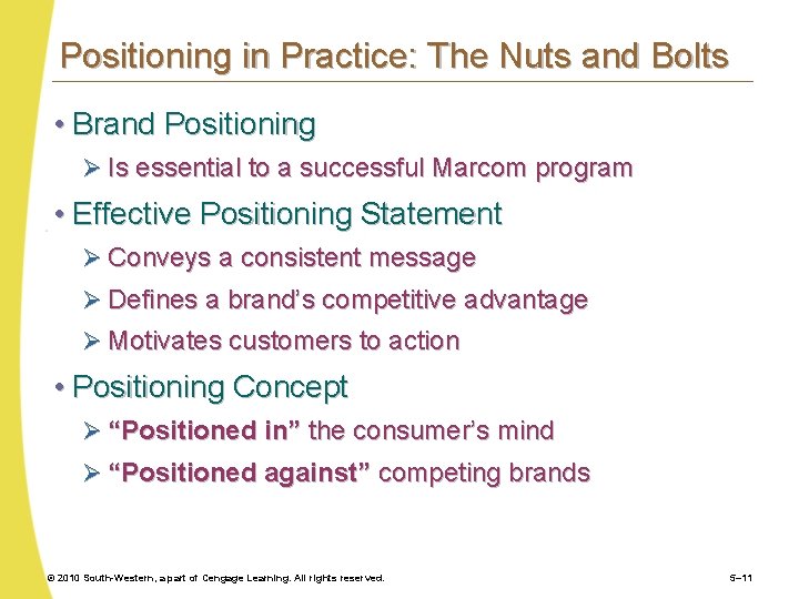 Positioning in Practice: The Nuts and Bolts • Brand Positioning Ø Is essential to