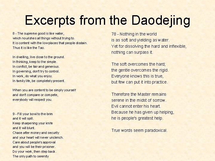 Excerpts from the Daodejing 8 - The supreme good is like water, which nourishes