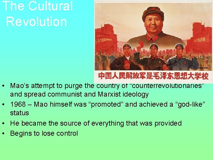 The Cultural Revolution • Mao’s attempt to purge the country of “counterrevolutionaries” and spread