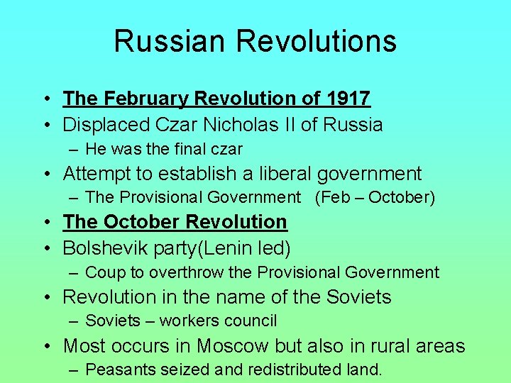 Russian Revolutions • The February Revolution of 1917 • Displaced Czar Nicholas II of