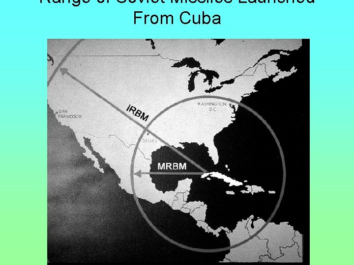 Range of Soviet Missiles Launched From Cuba 