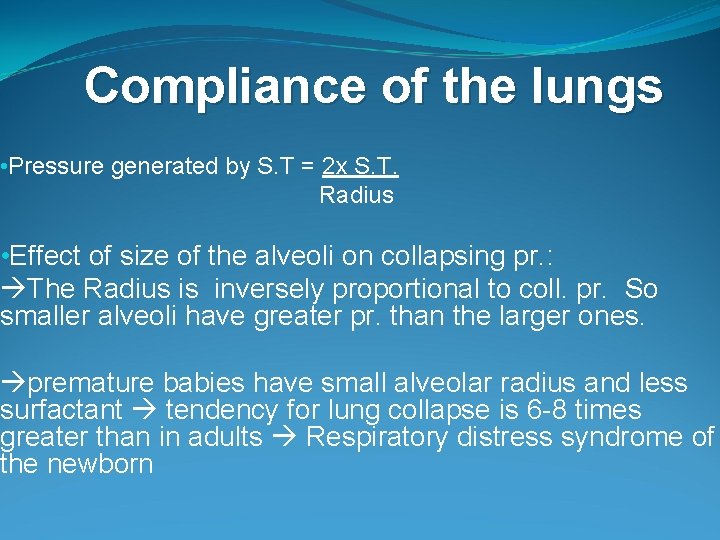 Compliance of the lungs • Pressure generated by S. T = 2 x S. Compliance of the lungs • Pressure generated by S. T = 2 x S.