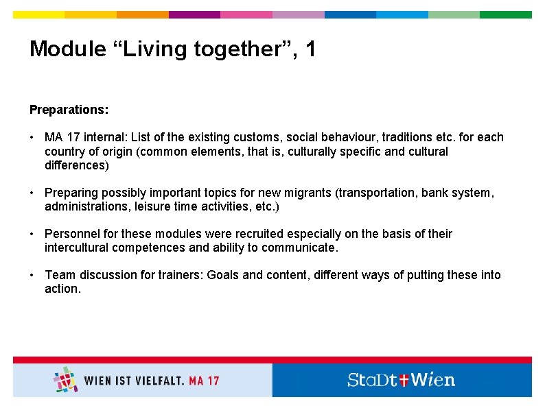 Module “Living together”, 1 Preparations: • MA 17 internal: List of the existing customs,
