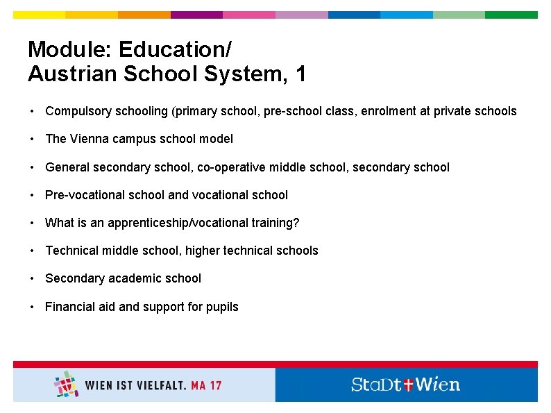 Module: Education/ Austrian School System, 1 • Compulsory schooling (primary school, pre-school class, enrolment