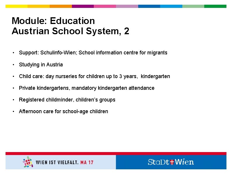 Module: Education Austrian School System, 2 • Support: Schulinfo-Wien; School information centre for migrants