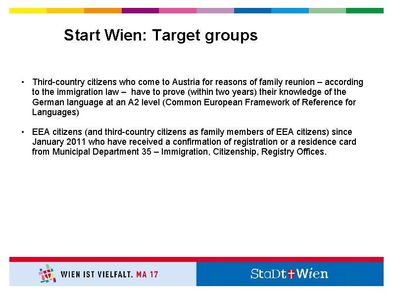 Start Wien: Target groups • Third-country citizens who come to Austria for reasons of
