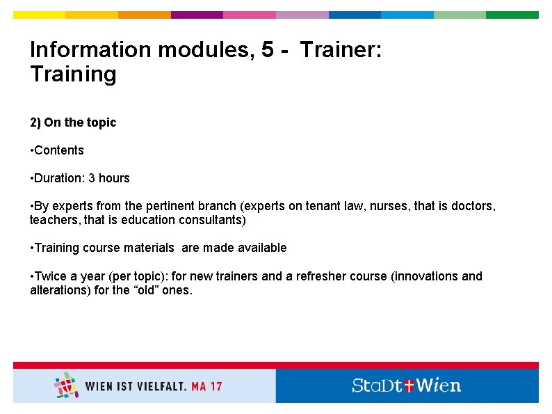 Information modules, 5 - Trainer: Training 2) On the topic • Contents • Duration: