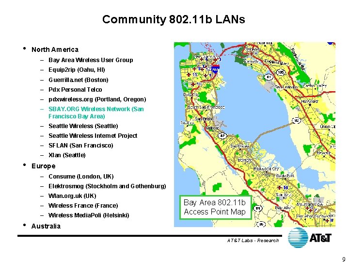 Community 802. 11 b LANs • North America – Bay Area Wireless User Group