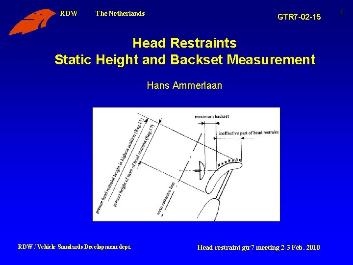 RDW The Netherlands GTR 7 -02 -15 Head Restraints Static Height and Backset Measurement