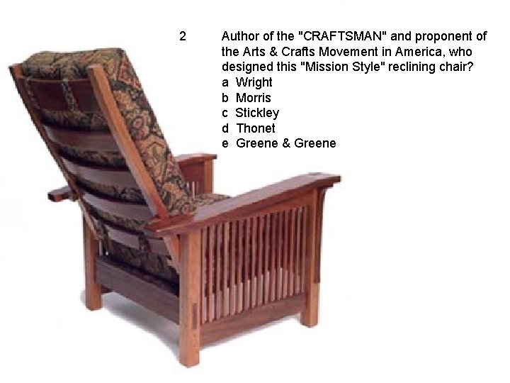 2 Author of the "CRAFTSMAN" and proponent of the Arts & Crafts Movement in