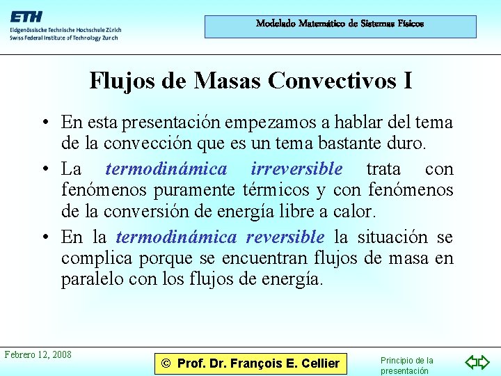 Modelado Matemático de Sistemas Físicos Flujos de Masas Convectivos I • En esta presentación