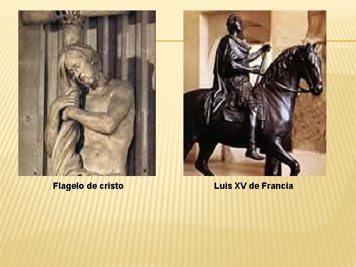 Flagelo de cristo Luis XV de Francia 