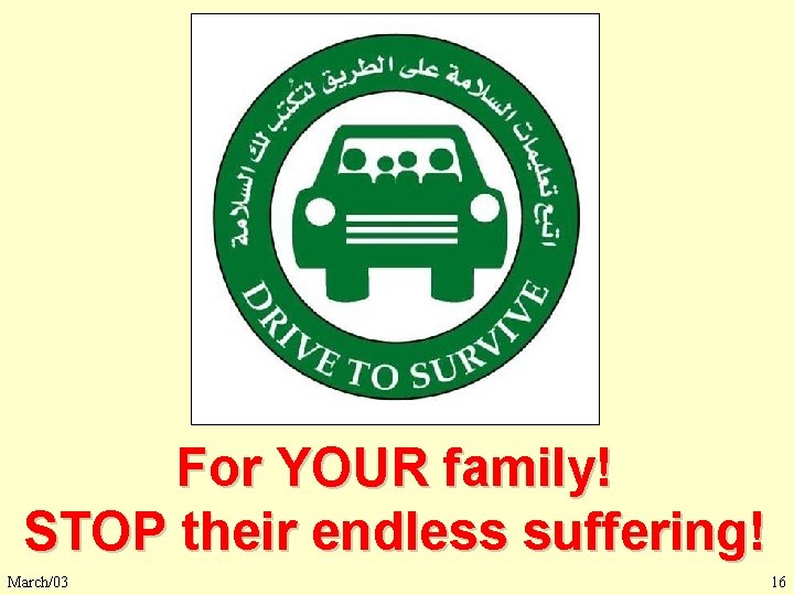 Endless Suffering For YOUR family! STOP their endless suffering! March/03 16 
