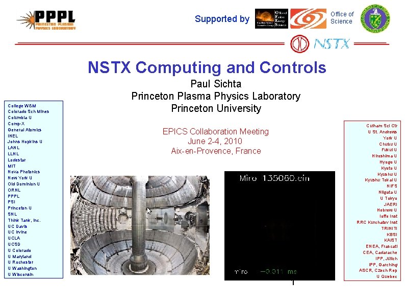 Office of Science Supported by NSTX Computing and Controls College W&M Colorado Sch Mines