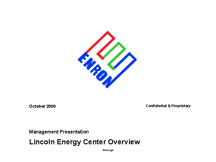 Confidential & Proprietary October 2000 Management Presentation Lincoln Energy Center Overview Peakers. ppt 