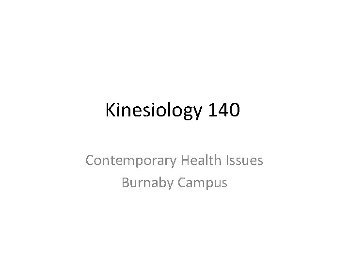 Kinesiology 140 Contemporary Health Issues Burnaby Campus 