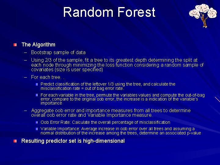 Random Forest The Algorithm – Bootstrap sample of data – Using 2/3 of the